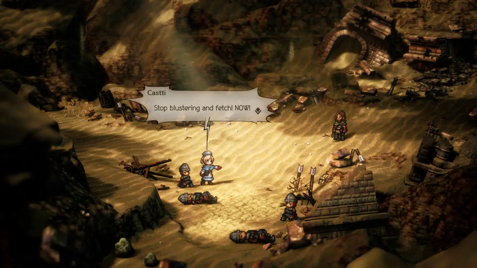 Castti doesn't need to repeat herself. Just obey her orders and everything will go fine. Remember she fought alone against a sand lion and won...